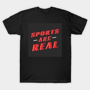 Sports are Real Typography T-Shirt